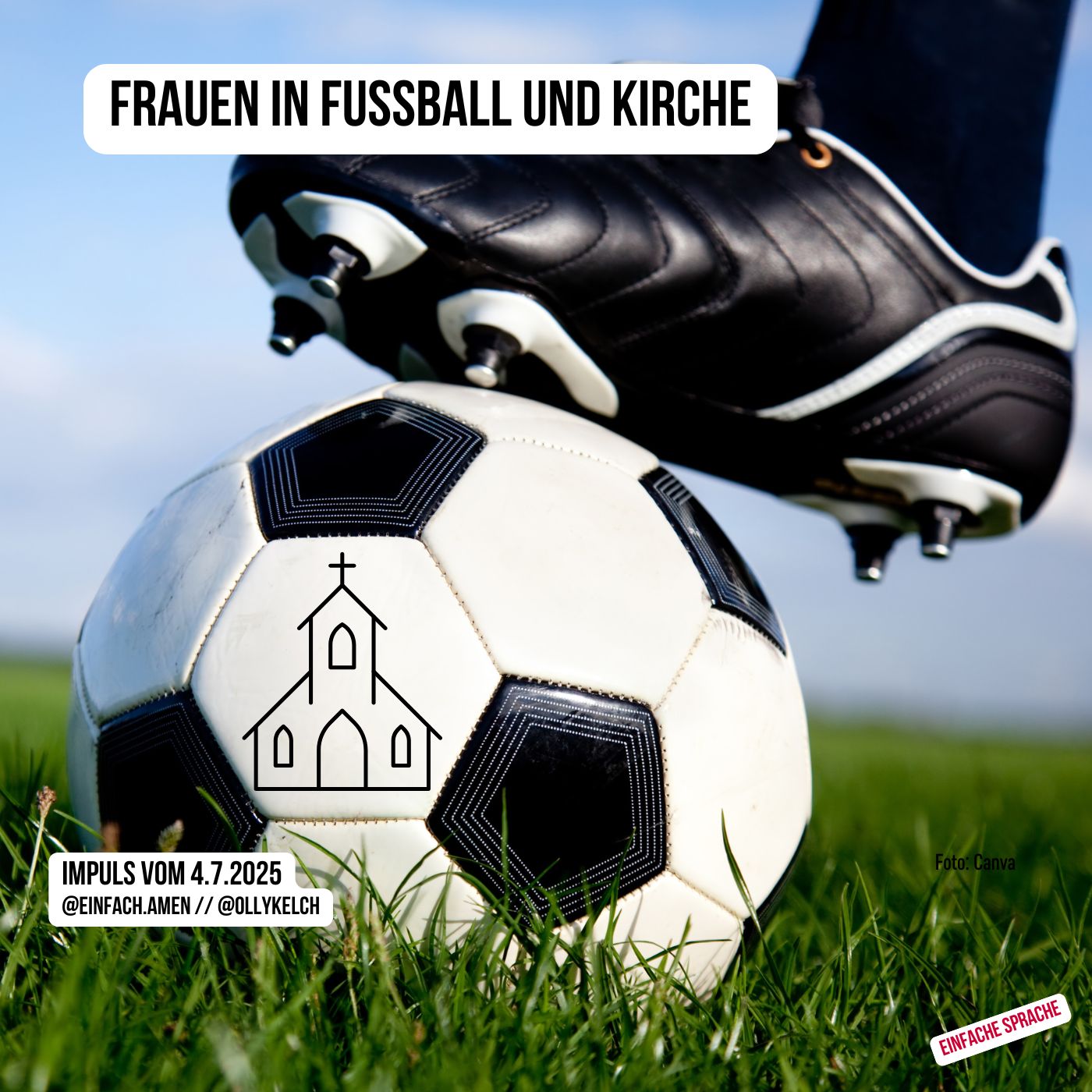 Frauen im Fussball und in der Kirche (4.7.2025)